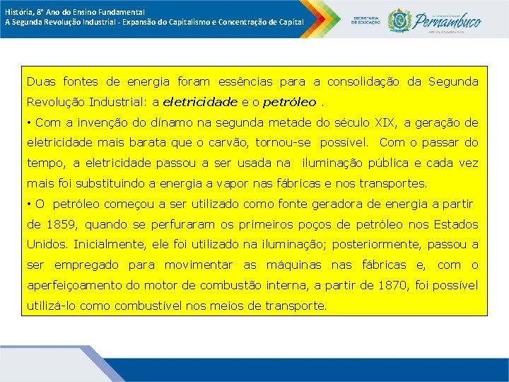 História, 8° Ano do Ensino Fundamental A Segunda Revolução Industrial - Expansão do Capitalismo