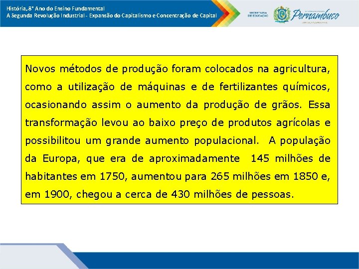 História, 8° Ano do Ensino Fundamental A Segunda Revolução Industrial - Expansão do Capitalismo