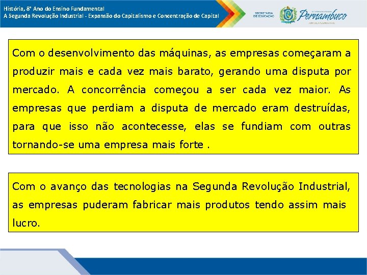 História, 8° Ano do Ensino Fundamental A Segunda Revolução Industrial - Expansão do Capitalismo