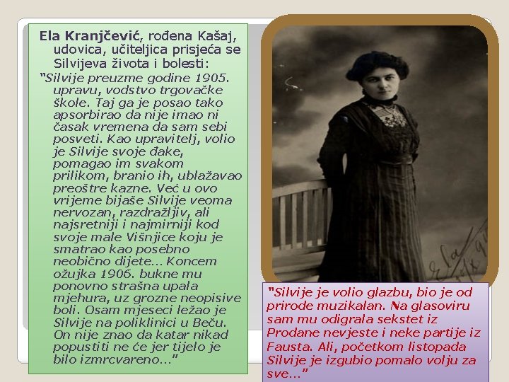 Ela Kranjčević, rođena Kašaj, udovica, učiteljica prisjeća se Silvijeva života i bolesti: “Silvije preuzme