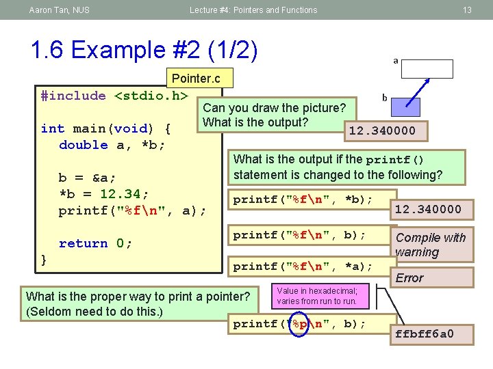 Aaron Tan, NUS Lecture #4: Pointers and Functions 13 1. 6 Example #2 (1/2)