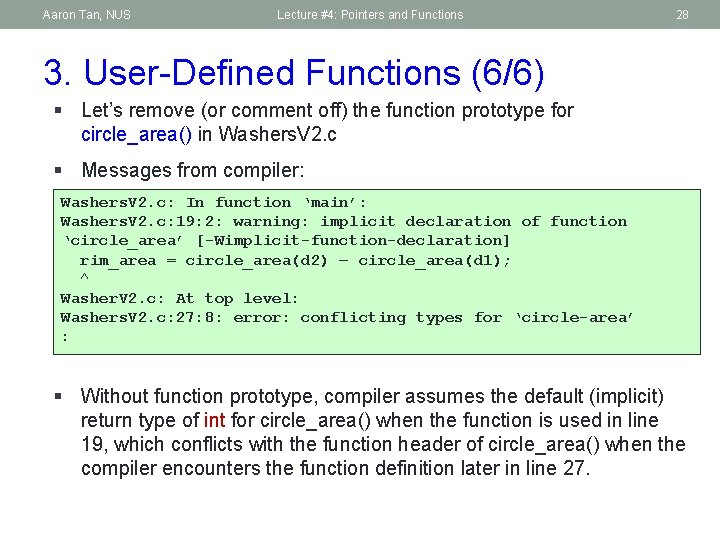 Aaron Tan, NUS Lecture #4: Pointers and Functions 28 3. User-Defined Functions (6/6) §