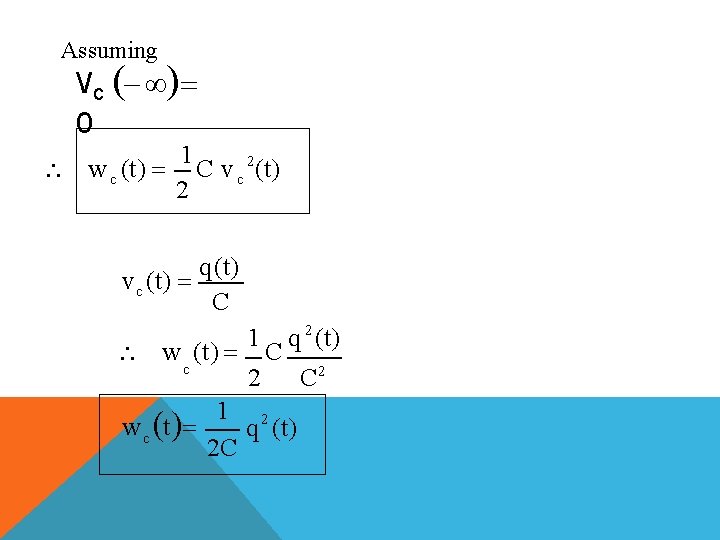 Assuming V C 0 1 w c (t) C v c 2 (t) 2 Assuming V C 0 1 w c (t) C v c 2 (t) 2