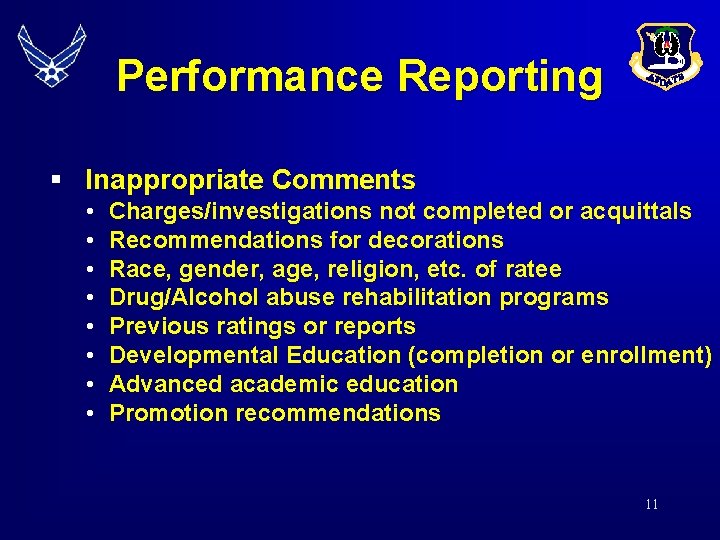 Performance Reporting § Inappropriate Comments • • Charges/investigations not completed or acquittals Recommendations for