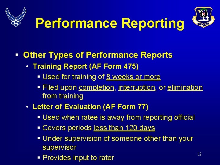 Performance Reporting § Other Types of Performance Reports • Training Report (AF Form 475)