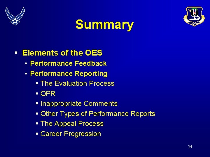 Summary § Elements of the OES • Performance Feedback • Performance Reporting § The