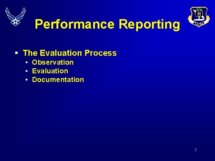 Performance Reporting § The Evaluation Process • Observation • Evaluation • Documentation 7 