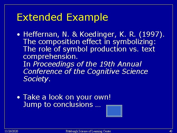 Extended Example • Heffernan, N. & Koedinger, K. R. (1997). The composition effect in