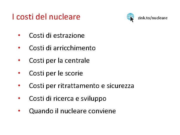 I costi del nucleare • Costi di estrazione • Costi di arricchimento • Costi