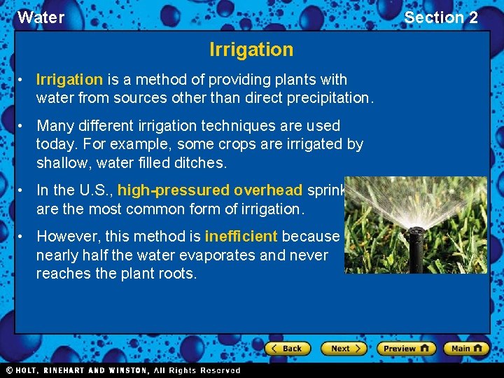 Water Section 2 Irrigation • Irrigation is a method of providing plants with water