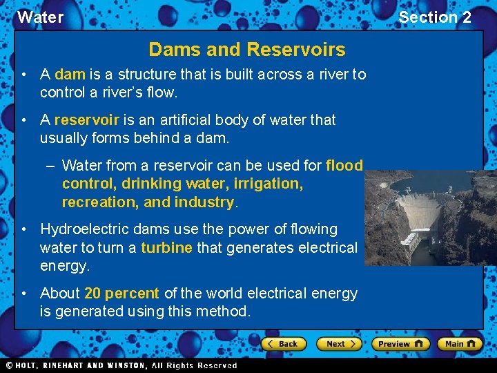 Water Section 2 Dams and Reservoirs • A dam is a structure that is