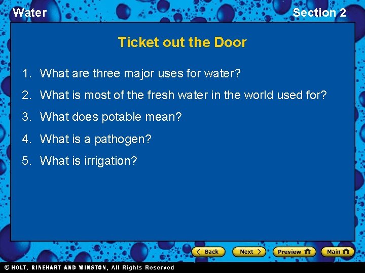 Water Section 2 Ticket out the Door 1. What are three major uses for