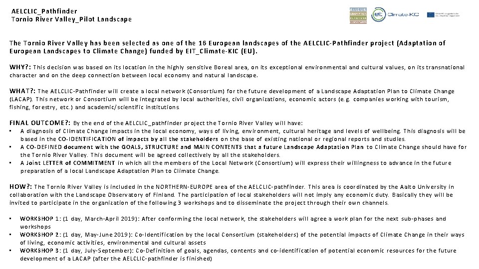 AELCLIC_Pathfinder Tornio River Valley_Pilot Landscape The Tornio River Valley has been selected as one