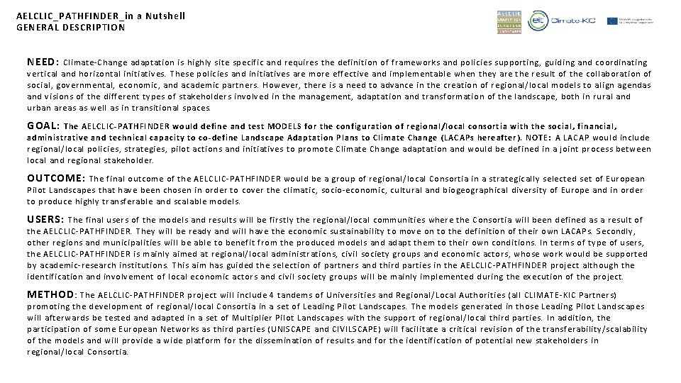AELCLIC_PATHFINDER_in a Nutshell GENERAL DESCRIPTION NEED: Climate-Change adaptation is highly site specific and requires