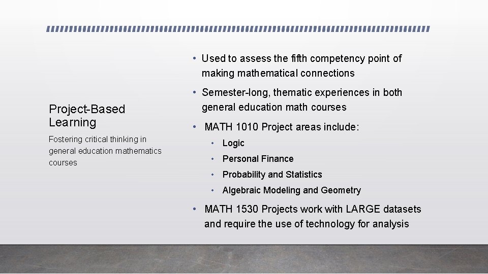  • Used to assess the fifth competency point of making mathematical connections Project-Based