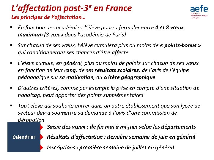 L’affectation post-3 e en France Les principes de l’affectation… § En fonction des académies,