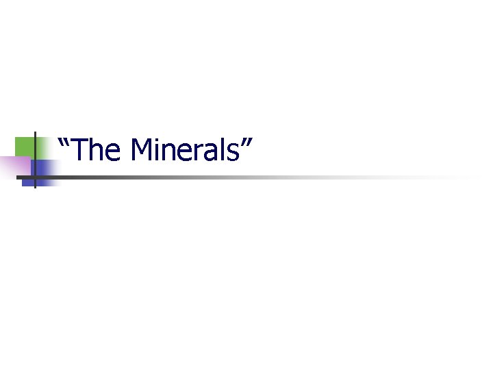 “The Minerals” 