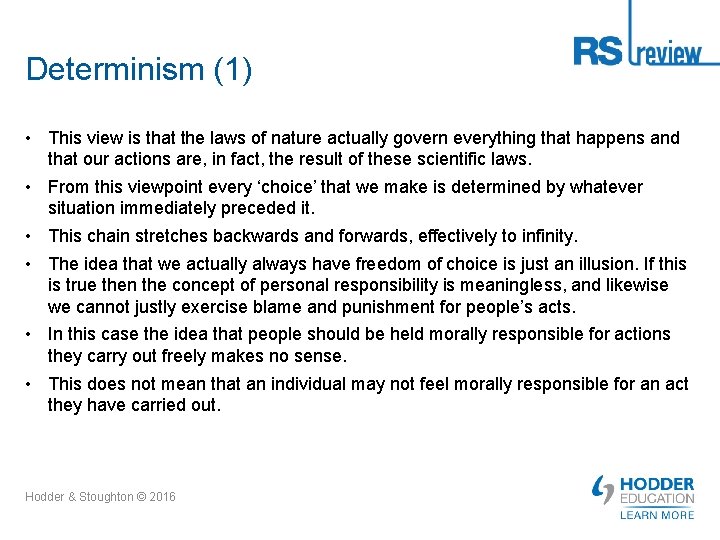 Determinism (1) • This view is that the laws of nature actually govern everything Determinism (1) • This view is that the laws of nature actually govern everything