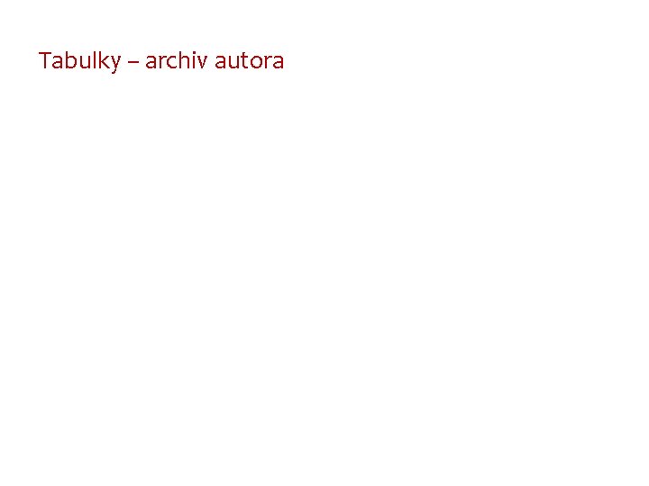 Tabulky – archiv autora 