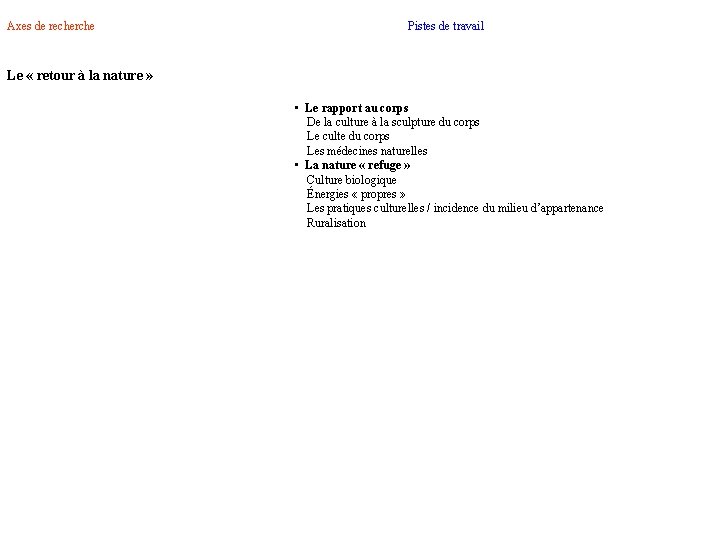 Axes de recherche Pistes de travail Le « retour à la nature » •