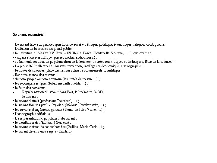 Savants et société - Le savant face aux grandes questions de société : éthique,