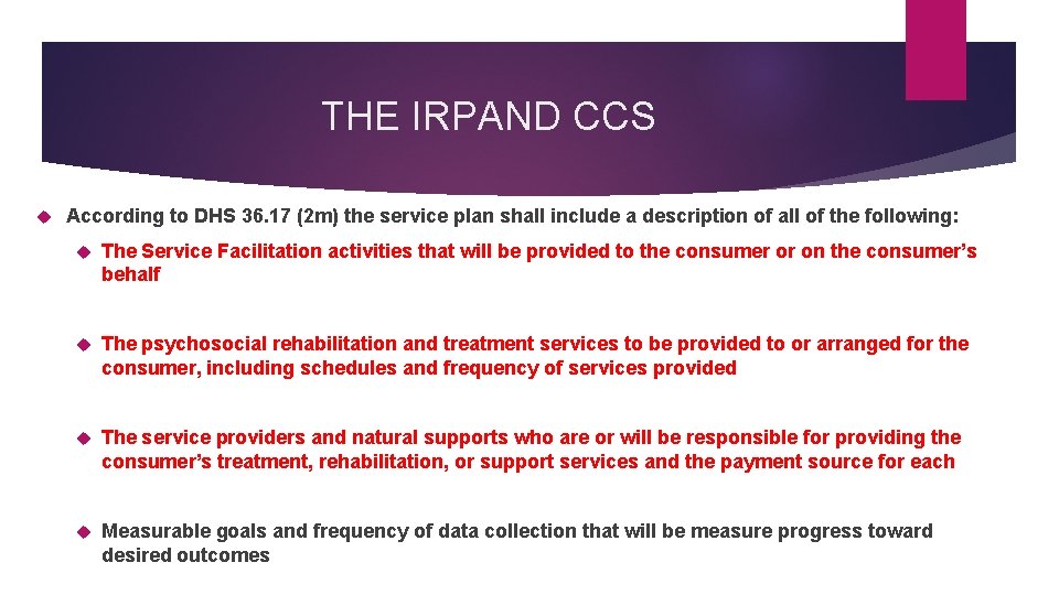 THE IRPAND CCS According to DHS 36. 17 (2 m) the service plan shall