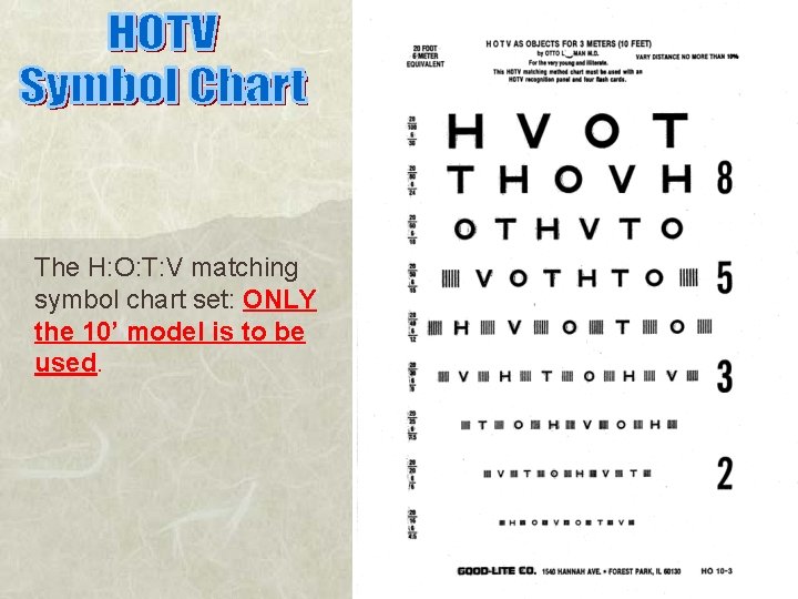 The H: O: T: V matching symbol chart set: ONLY the 10’ model is