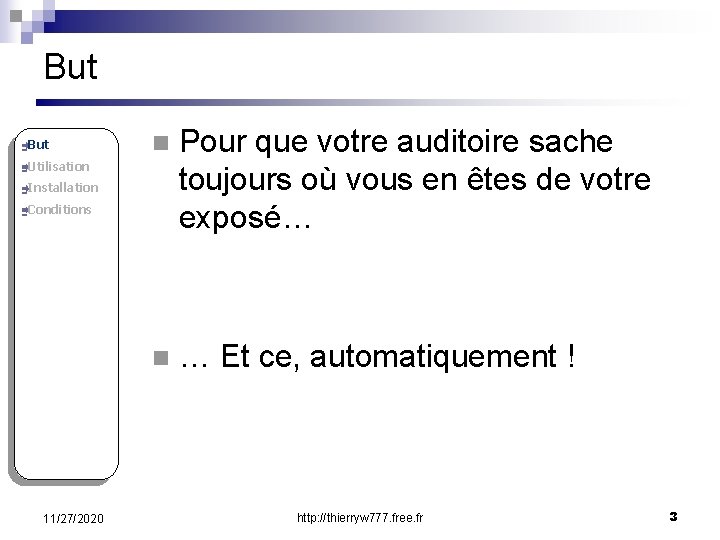 But ðBut n Pour que votre auditoire sache toujours où vous en êtes de