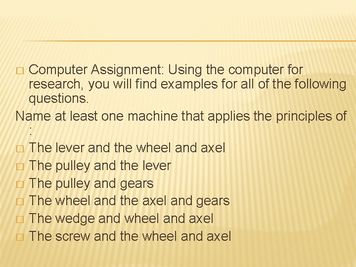 Computer Assignment: Using the computer for research, you will find examples for all of
