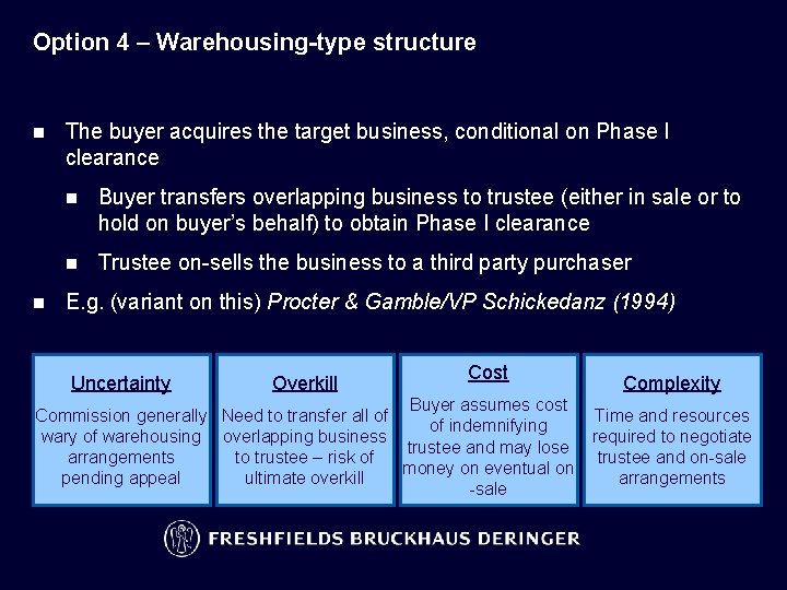 Option 4 – Warehousing-type structure n n The buyer acquires the target business, conditional