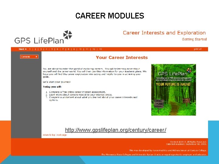 CAREER MODULES http: //www. gpslifeplan. org/century/career/ 
