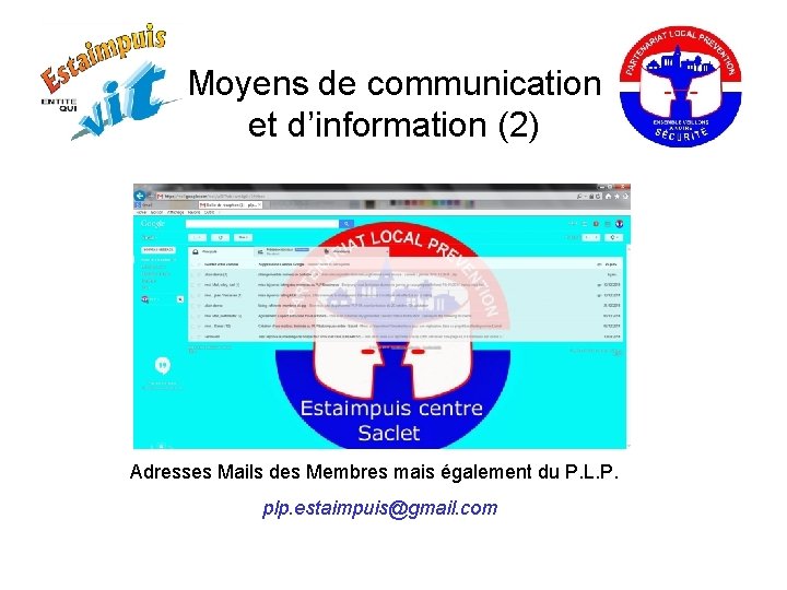 Moyens de communication et d’information (2) Adresses Mails des Membres mais également du P.