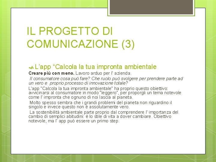 IL PROGETTO DI COMUNICAZIONE (3) L’app “Calcola la tua impronta ambientale Creare più con