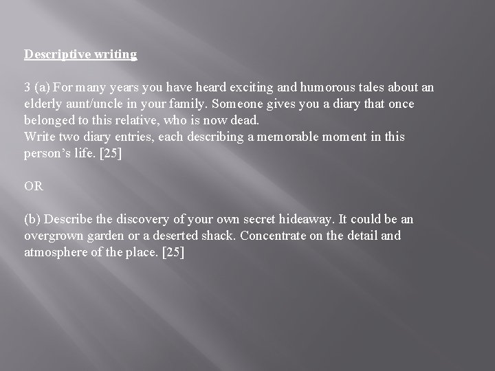Descriptive writing 3 (a) For many years you have heard exciting and humorous tales Descriptive writing 3 (a) For many years you have heard exciting and humorous tales