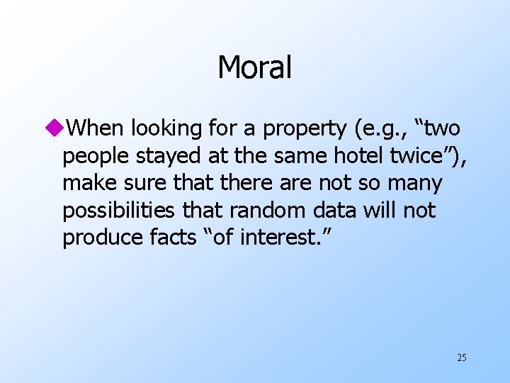 Moral u. When looking for a property (e. g. , “two people stayed at