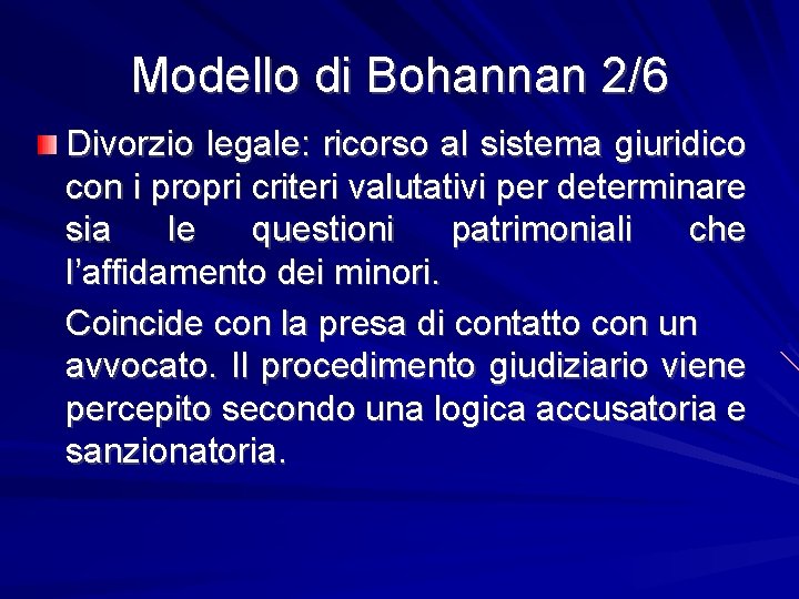 Modello di Bohannan 2/6 Divorzio legale: ricorso al sistema giuridico con i propri criteri