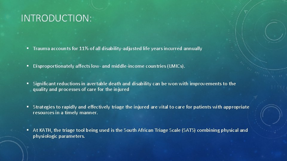 INTRODUCTION: § Trauma accounts for 11% of all disability-adjusted life years incurred annually §