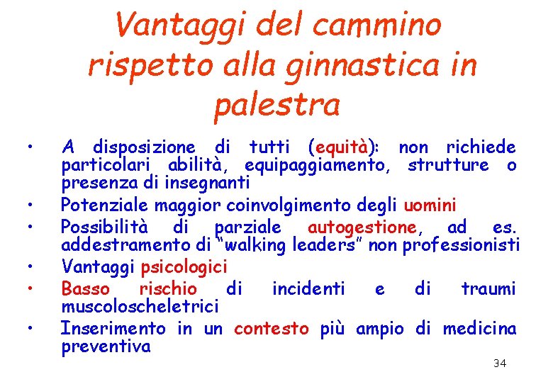 Vantaggi del cammino rispetto alla ginnastica in palestra • • • A disposizione di