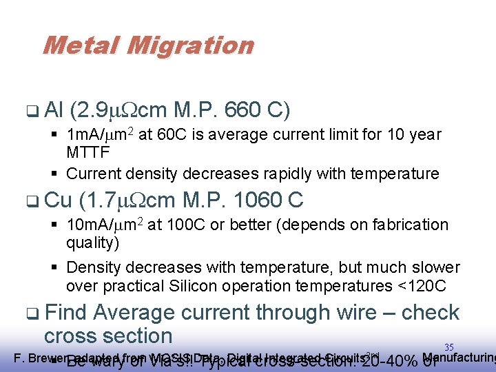 Metal Migration q Al (2. 9 Wcm M. P. 660 C) § 1 m.