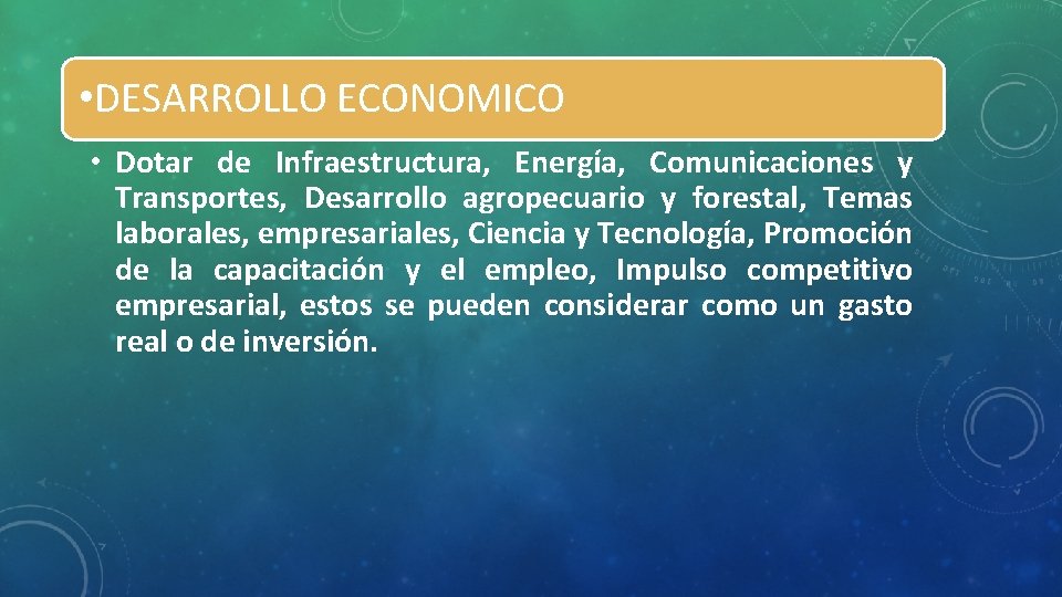  • DESARROLLO ECONOMICO • Dotar de Infraestructura, Energía, Comunicaciones y Transportes, Desarrollo agropecuario