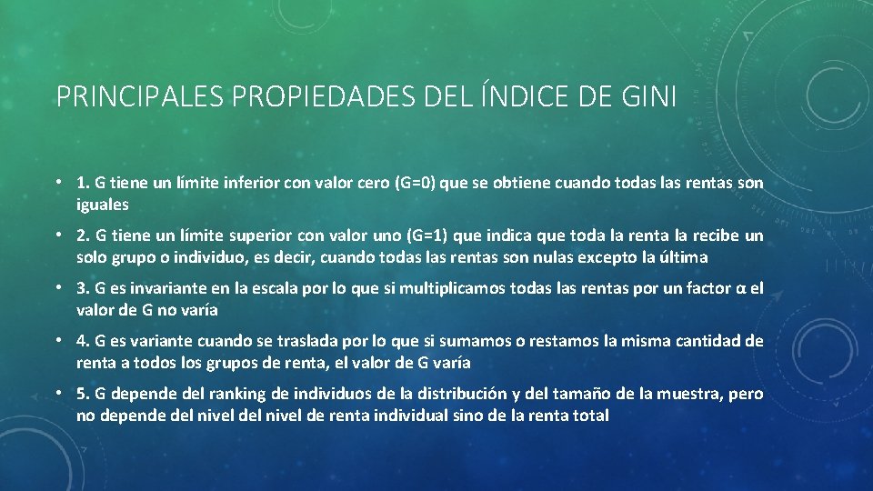 PRINCIPALES PROPIEDADES DEL ÍNDICE DE GINI • 1. G tiene un límite inferior con