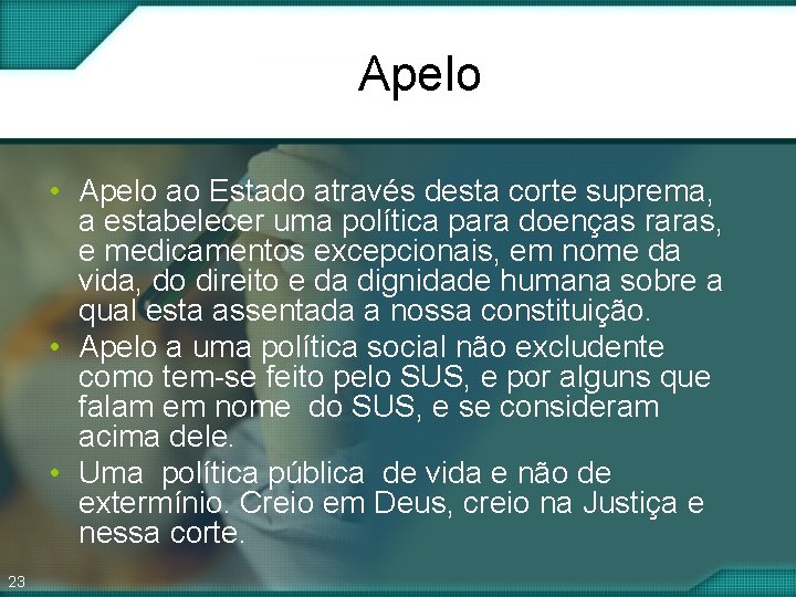 Apelo • Apelo ao Estado através desta corte suprema, a estabelecer uma política para Apelo • Apelo ao Estado através desta corte suprema, a estabelecer uma política para
