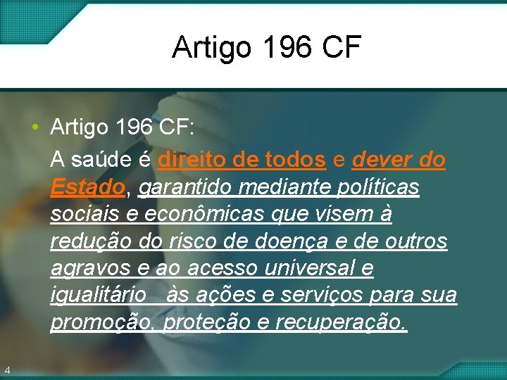 Artigo 196 CF • Artigo 196 CF: A saúde é direito de todos e Artigo 196 CF • Artigo 196 CF: A saúde é direito de todos e