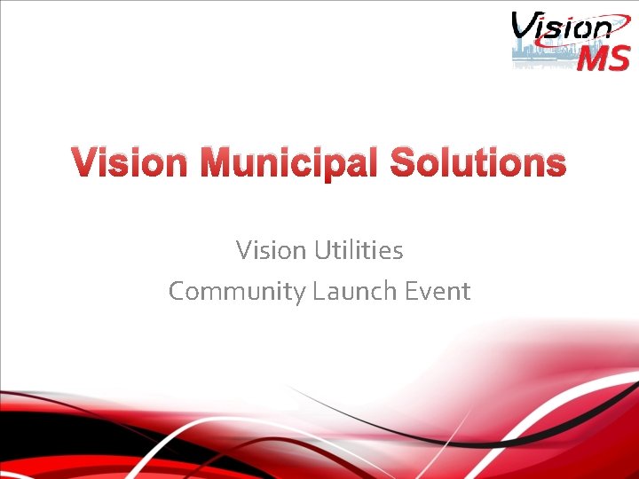 Vision Municipal Solutions Vision Utilities Community Launch Event 