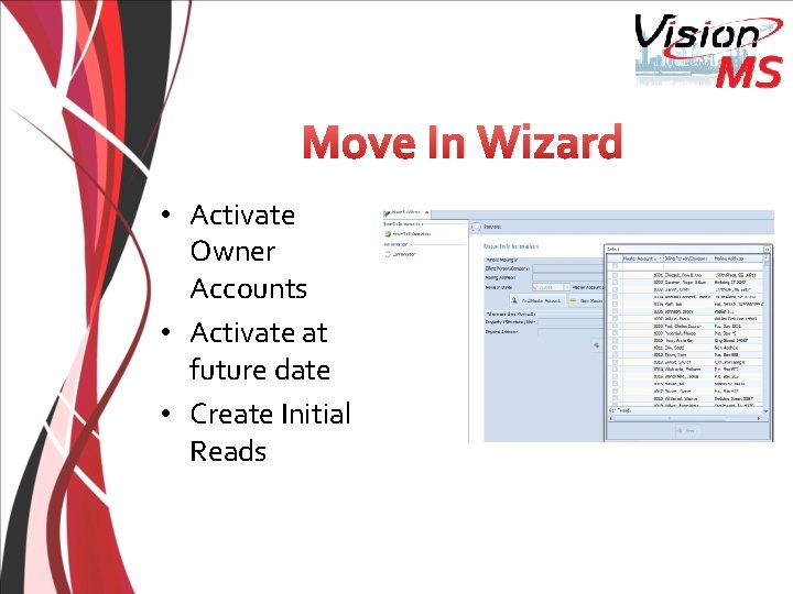 Move In Wizard • Activate Owner Accounts • Activate at future date • Create