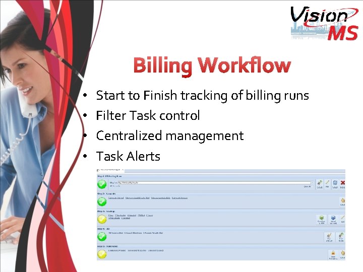 Billing Workflow • • Start to Finish tracking of billing runs Filter Task control