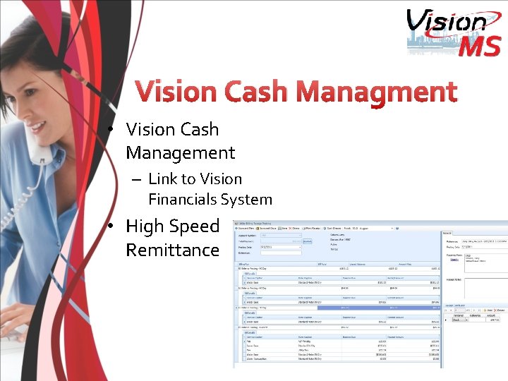 Vision Cash Managment • Vision Cash Management – Link to Vision Financials System •