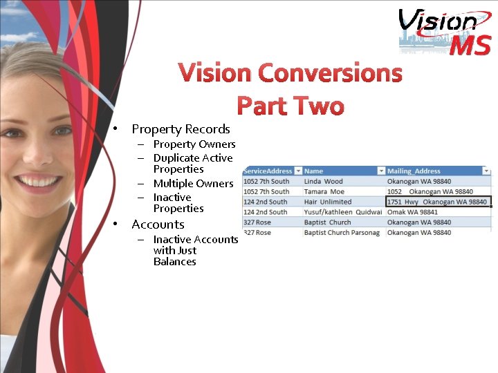 Vision Conversions Part Two • Property Records – Property Owners – Duplicate Active Properties