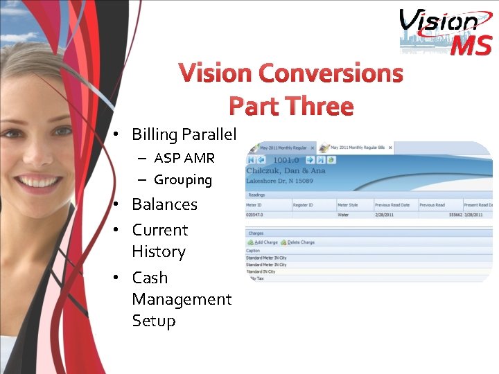 Vision Conversions Part Three • Billing Parallel – ASP AMR – Grouping • Balances