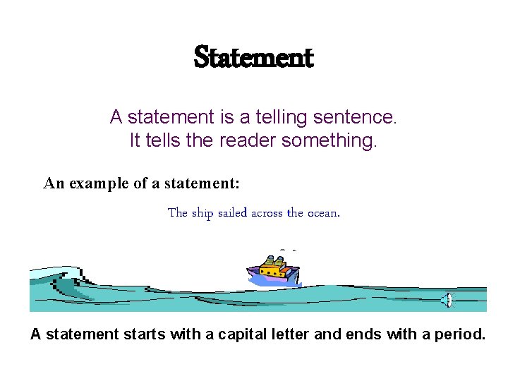 Questions And Statements Statement A Statement Is A